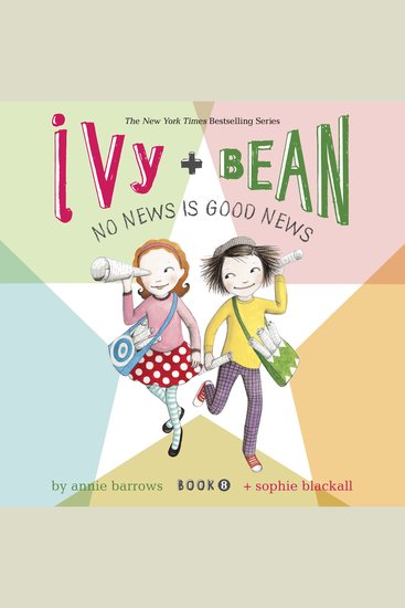 Ivy & Bean No News Is Good News (Book 8) - cover