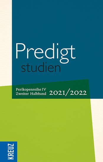 Predigtstudien 2021 2022 - 2 Halbband - 3 Sonntag nach Ostern bis Totensonntag - Perikopenreihe IV - cover