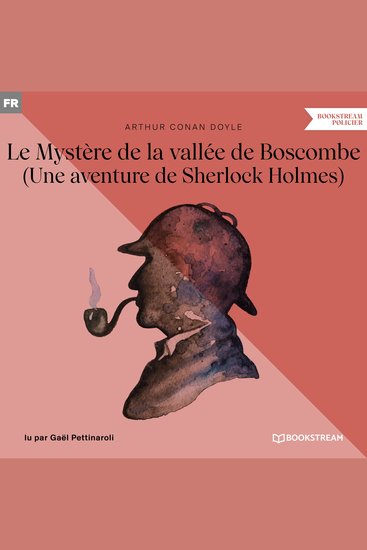 Le Mystère de la vallée de Boscombe - Une aventure de Sherlock Holmes (Version intégrale) - cover