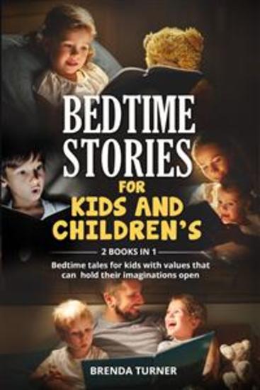 Bedtime stories for kids and children’s (2 Books in 1) Bedtime tales for kids with values that can hold their imaginations open - cover