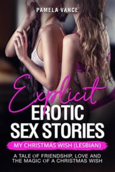 Explicit Erotic Sex Stories Mу Christmas Wish(Lesbian) A tаlе оf frіеndѕhір lоvе аnd thе mаgіс оf a Chrіѕtmаѕ wіѕh - cover