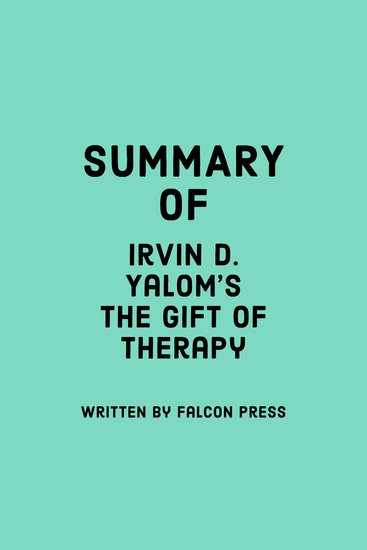 Summary of Irvin D Yalom’s The Gift of Therapy - cover