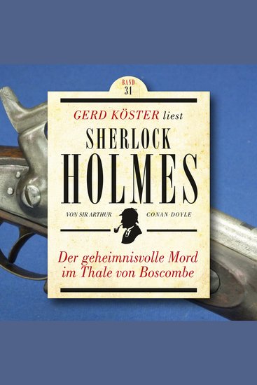 Der geheimnisvolle Mord im Thale von Boscombe - Gerd Köster liest Sherlock Holmes Band 31 (Ungekürzt) - cover
