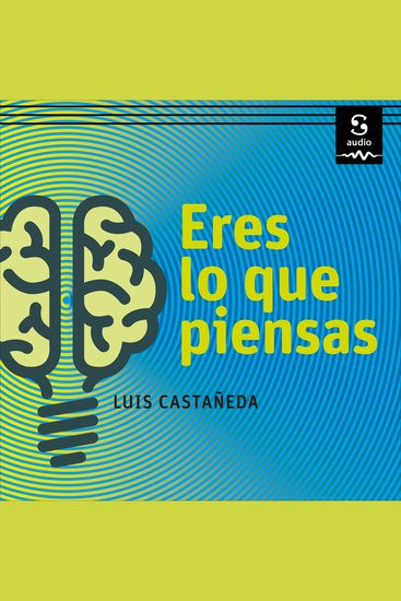Eres lo que piensas - Cómo usar el pensamiento correcto para tener éxito en todos los aspectos de tu vida - cover