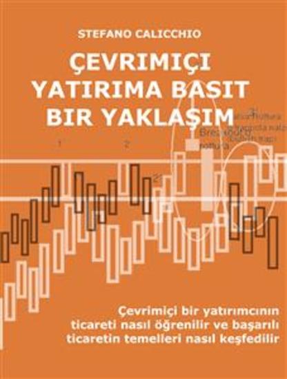 Çevrimiçi yatırıma basit bir yaklaşım - Çevrimiçi bir yatırımcının ticareti nasıl öğrenilir ve başarılı ticaretin temelleri nasıl keşfedilir - cover