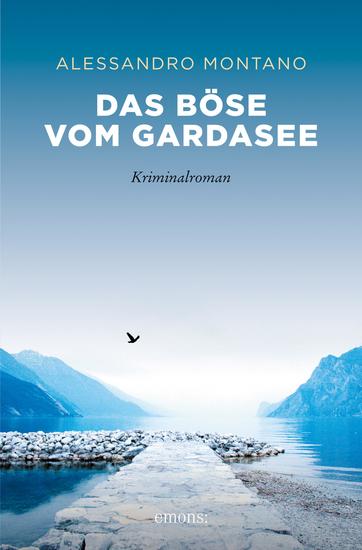 Das Böse vom Gardasee - Kriminalroman - cover