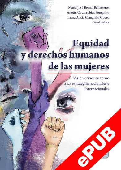 Equidad y derechos humanos de las mujeres - Visión crítica en torno a las estrategias nacionales e internacionales - cover
