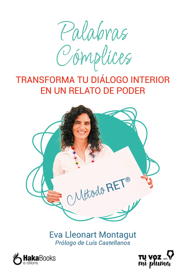 Palabras Cómplices - Método RET® de Escritura Terapéutica Transforma tu diálogo interior en un Relato de Poder que te impulse hacia la vida que deseas - cover