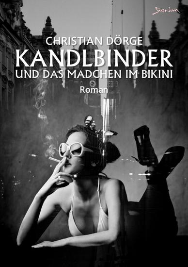 KANDLBINDER UND DAS MÄDCHEN IM BIKINI - Ein München-Krimi - cover