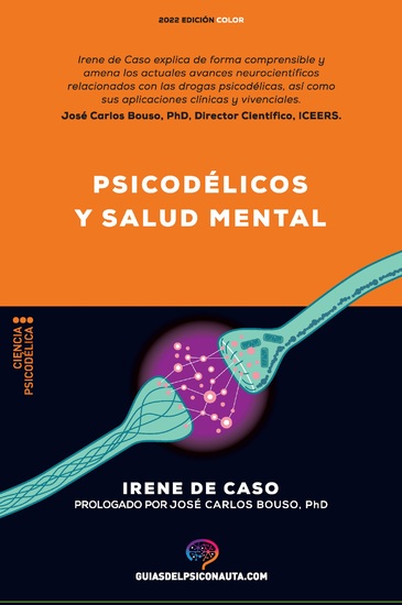 Psicodélicos y salud mental - Aplicaciones terapéuticas y neurociencia de la psilocibina; LSD; DMT y MDMA - cover