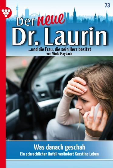 Was danach geschah - Der neue Dr Laurin 73 – Arztroman - cover