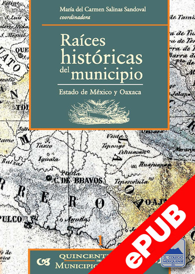 Raíces históricas del municipio - Estado de México y Oaxaca - cover