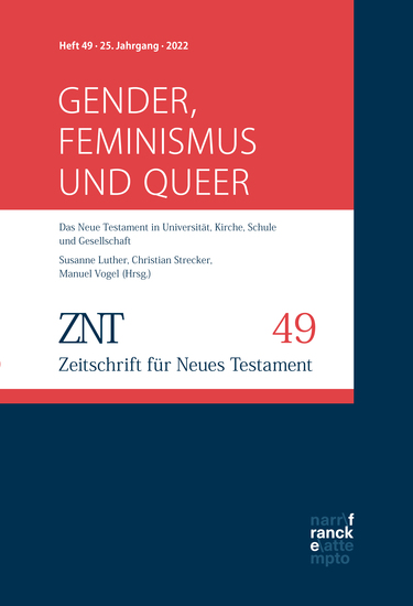 ZNT - Zeitschrift für Neues Testament 25 Jahrgang Heft 49 (2022) - Themenheft: Gender Feminismus und queer - cover