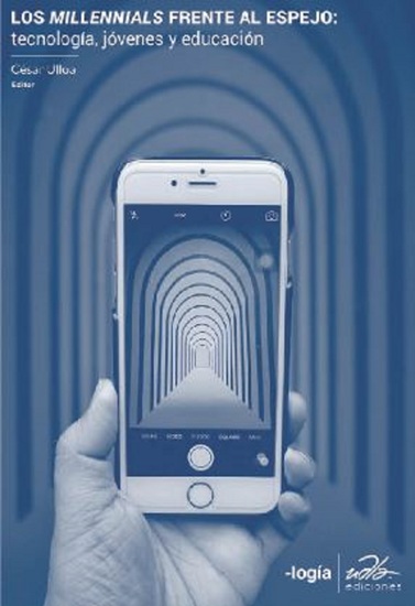 Los millennials frente al espejo: tecnología jóvenes y educación - cover