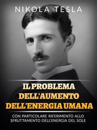 Il problema dell'aumento dell'energia umana (Tradotto) - Con particolare riferimento allo sfruttamento dell'energia del sole - cover