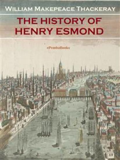 The History of Henry Esmond (Annotated) - cover
