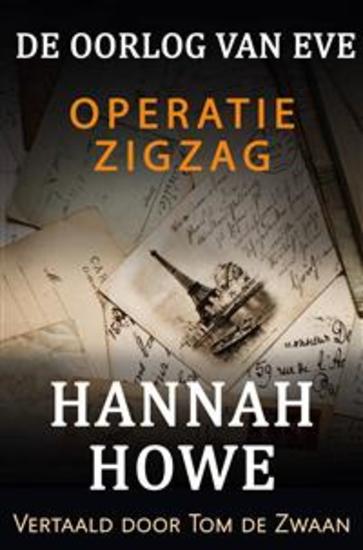 De Oorlog Van Eve – Operatie Zigzag - De Heldinnen Van De Soe Boek 1 - cover