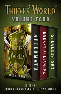 Thieves' World® Volume Four - Aftermath Uneasy Alliances and Stealers' Sky