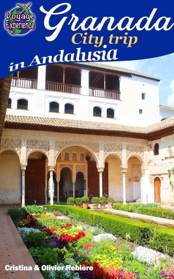 Granada - City trip in Andalusia - Voyage Experience in Spain - cover
