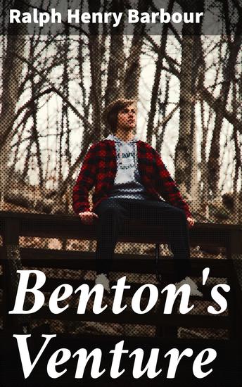 Benton's Venture - A Thrilling Journey Through Ivy League Football - cover