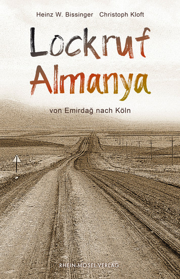 Lockruf Almanya - von Emirdag nach Köln - cover