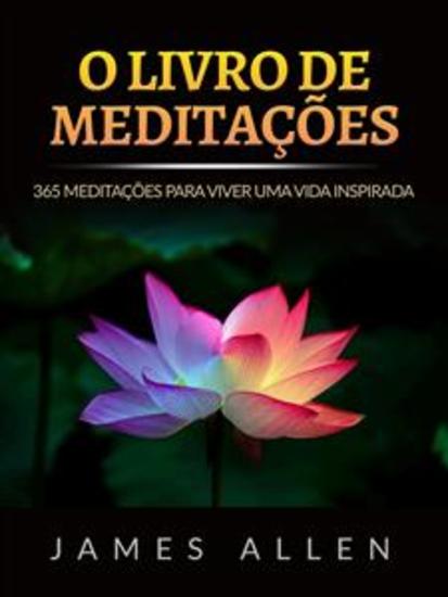 O Livro de Meditações (Traduzido) - 365 Meditações para viver uma Vida inspirada - cover