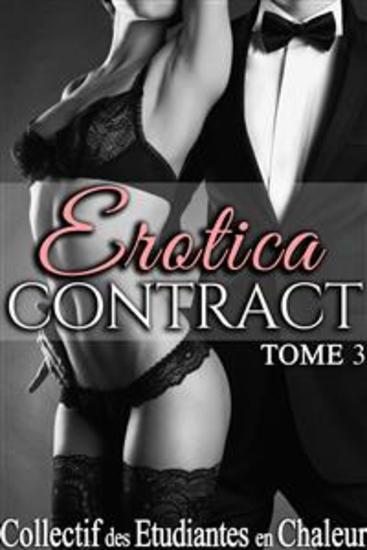 Erotica Contract (Tome 3) - Trilogie Érotique Soumission Initiation Interdit - cover