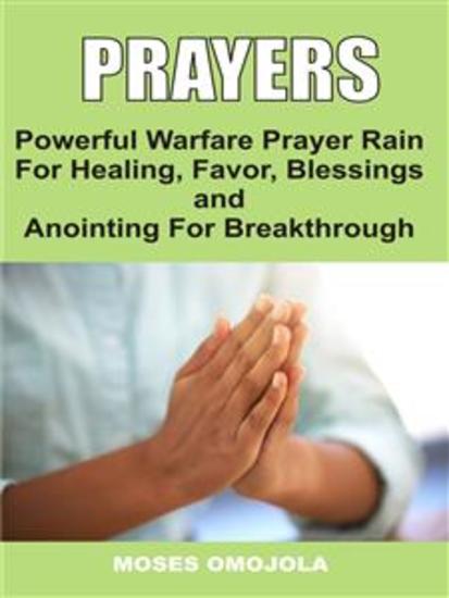 Prayers - Powerful Warfare Prayer Rain For Healing Favor Blessings And Anointing For Breakthrough - cover