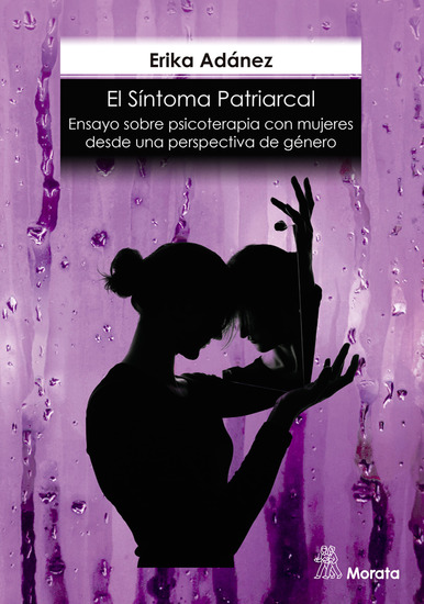 El síntoma patriarcal Ensayo sobre psicoterapia con mujeres desde una perspectiva de género - cover