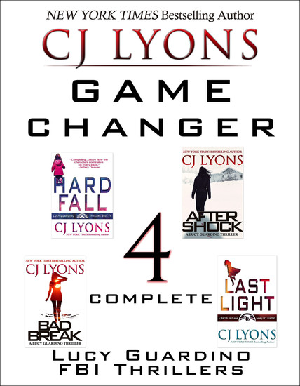 Game Changer: Lucy Guardino Thrillers 4–7 - After Shock Hard Fall Bad Break and Last Light - cover