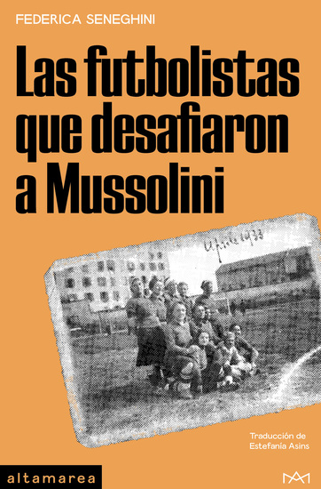 Las futbolistas que desafiaron a Mussolini - cover