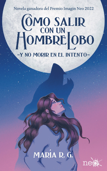 Cómo salir con un hombre lobo - -y no morir en el intento- - cover