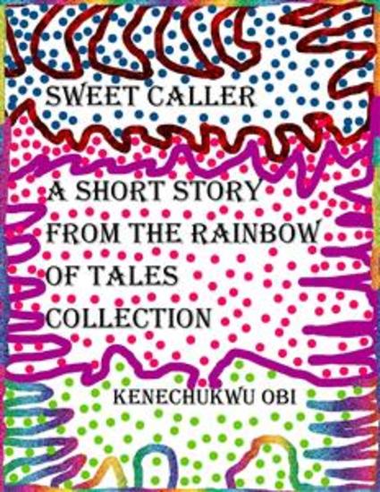 Sweet Caller - A short story from the 'Rainbow of Tales' collection - cover