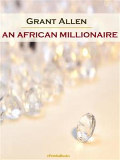 An African Millionaire (Annotated) - cover