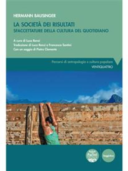 La società dei risultati - Sfaccettature della cultura del quotidiano - cover