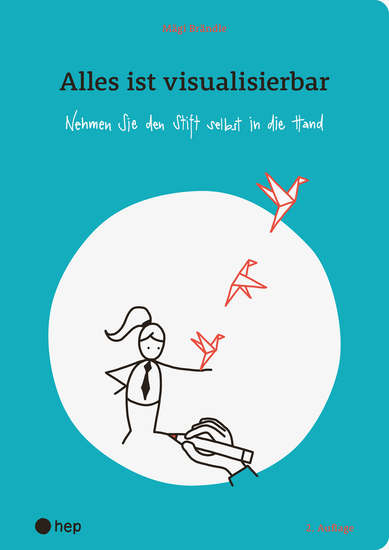 Alles ist visualisierbar (E-Book) - Nehmen Sie den Stift selbst in die Hand - cover