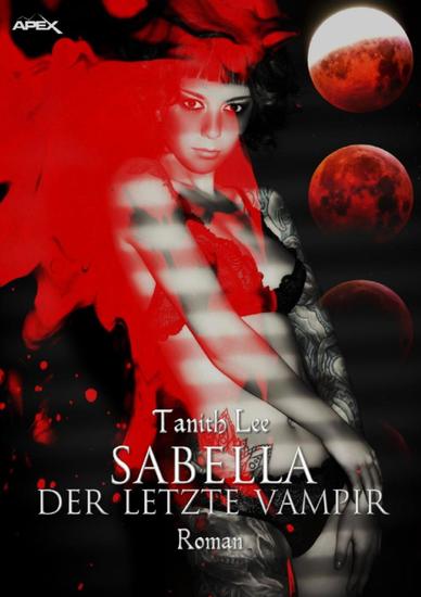 SABELLA - DER LETZTE VAMPIR - Der Dark-Fantasy-Klassiker! - cover