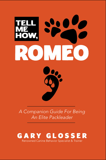 Tell Me How Romeo - A Companion Guide For Being An Elite Packleader - cover