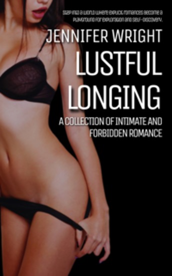 Lustful Longing - A Collection of Intimate and Forbidden Romance - cover