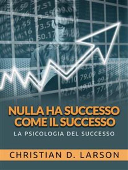 Nulla ha successo come il successo (Tradotto) - La psicologia del successo - cover