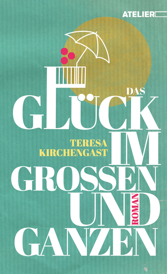 Das Glück im Großen und Ganzen - cover