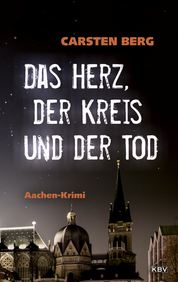 Das Herz der Kreis und der Tod - Aachen-Krimi - cover