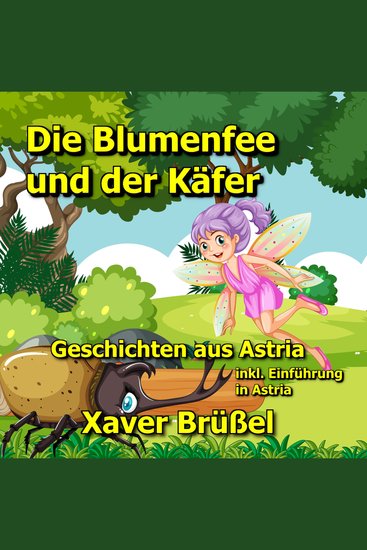 Die Blumenfee und der Käfer - Geschichten aus Astria - cover