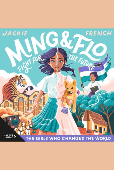 Ming and Flo Fight for the Future (The Girls Who Changed the World #1) - cover