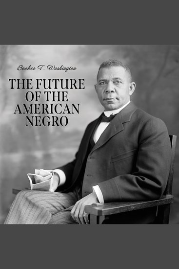 The Future of the American Negro - cover