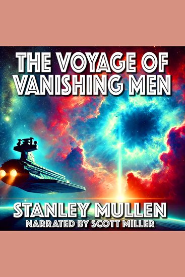 The Voyage of Vanishing Men - They Boarded the Ship… and Were Never Seen Again - cover