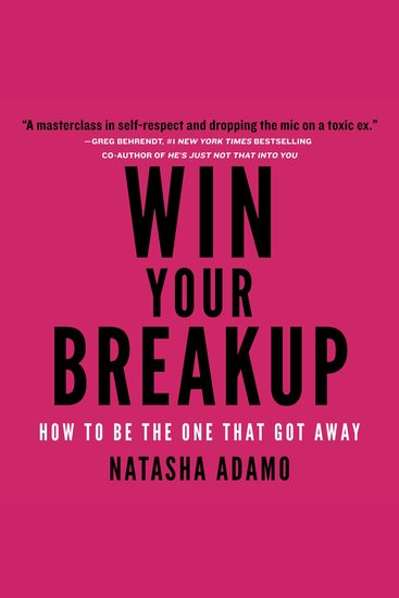Win Your Breakup - How to Be The One That Got Away - cover