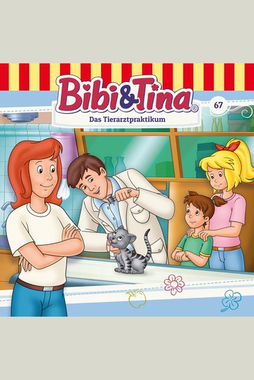 Bibi & Tina Folge 67: Das Tierarztpraktikum - cover