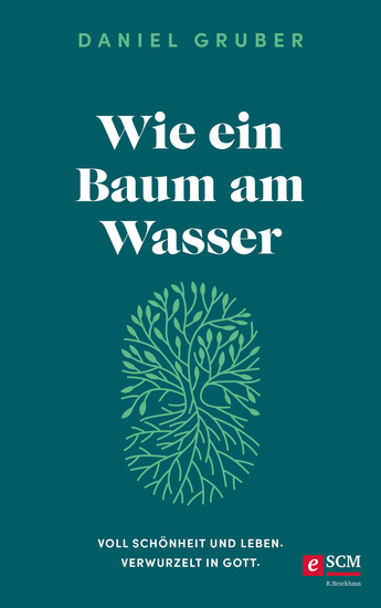 Wie ein Baum am Wasser - Voll Schönheit und Leben Verwurzelt in Gott - cover