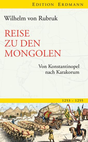 Reise zu den Mongolen - Von Konstantinopel nach Karakorum - cover
